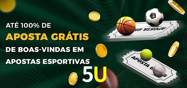 5U Ate 100% de Aposta Gratis